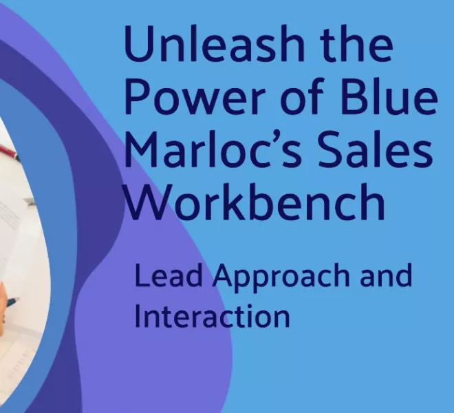 Lead Approach and Interaction Unleashing the Power of Blue Marloc's Sales Workbench